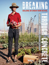 Breaking Through Concrete (eBook): Building an Urban Farm Revival
